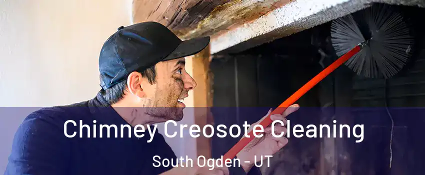  Chimney Creosote Cleaning South Ogden - UT