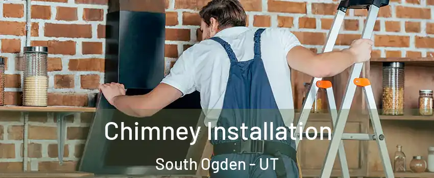  Chimney Installation South Ogden - UT