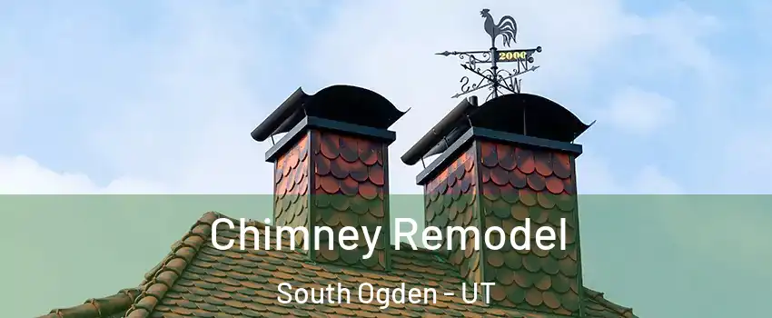  Chimney Remodel South Ogden - UT