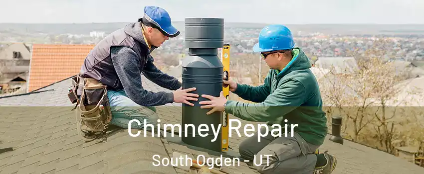  Chimney Repair South Ogden - UT