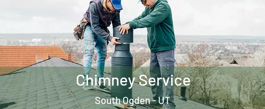  Chimney Service South Ogden - UT