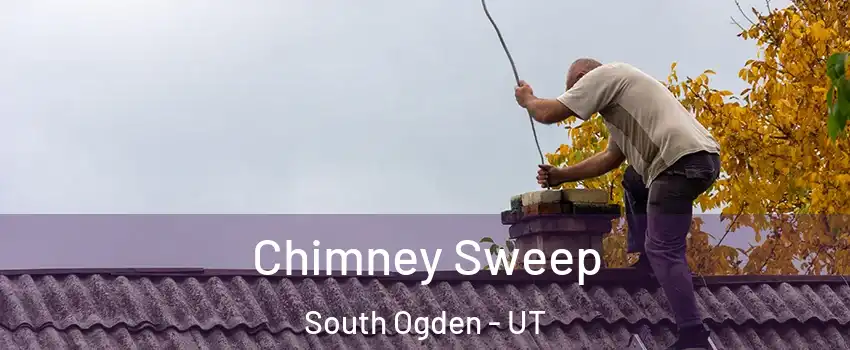 Chimney Sweep South Ogden - UT