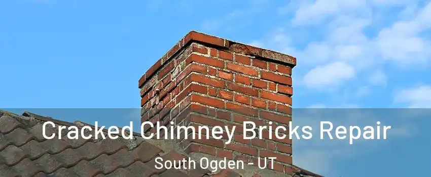  Cracked Chimney Bricks Repair South Ogden - UT