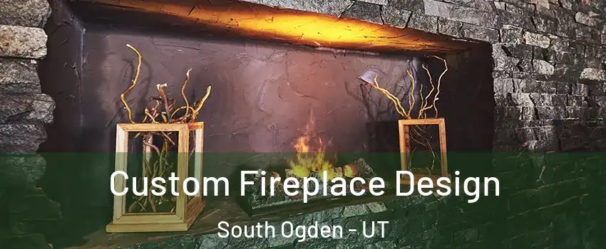  Custom Fireplace Design South Ogden - UT