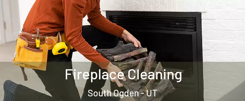 Fireplace Cleaning South Ogden - UT