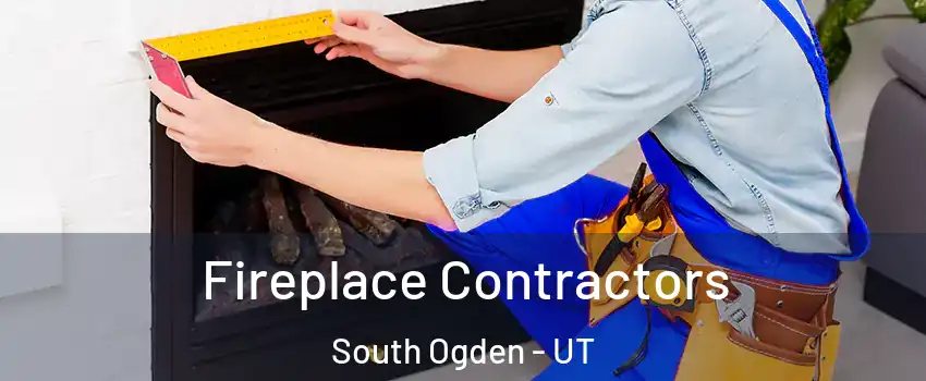  Fireplace Contractors South Ogden - UT