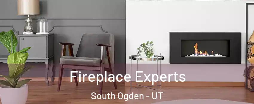  Fireplace Experts South Ogden - UT