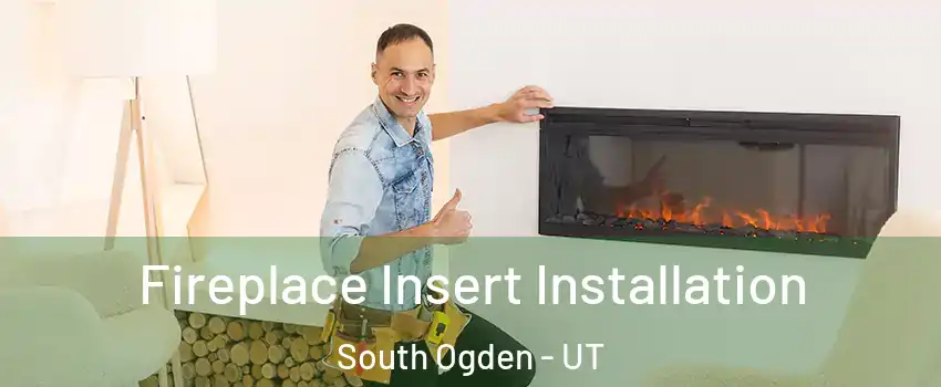  Fireplace Insert Installation South Ogden - UT