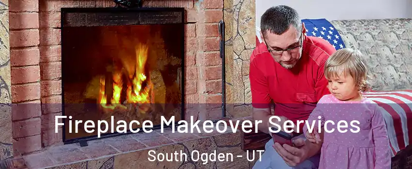  Fireplace Makeover Services South Ogden - UT