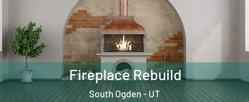  Fireplace Rebuild South Ogden - UT