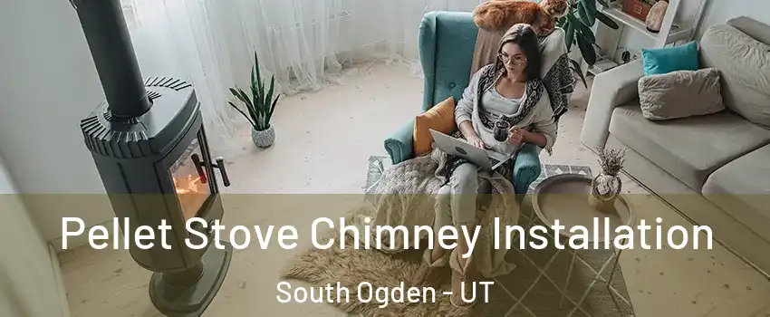  Pellet Stove Chimney Installation South Ogden - UT