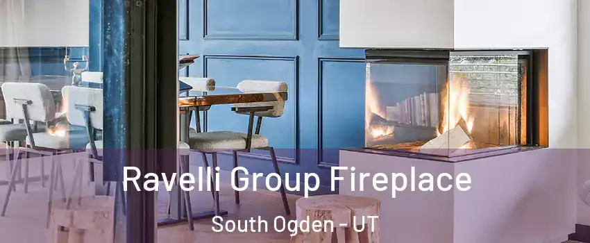  Ravelli Group Fireplace South Ogden - UT