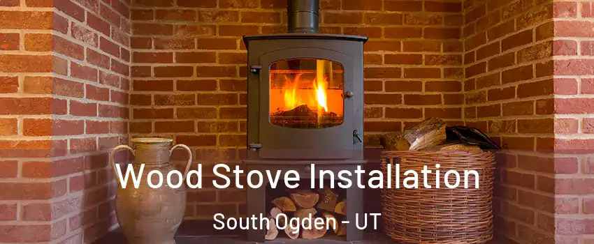  Wood Stove Installation South Ogden - UT
